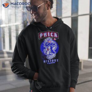 Phila History In The Making Shirt