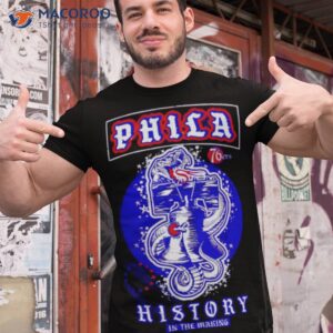 Phila History In The Making Shirt