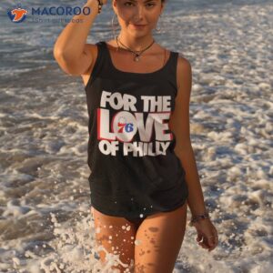 philadelphia 76ers for the love of philly 76ers shirt tank top