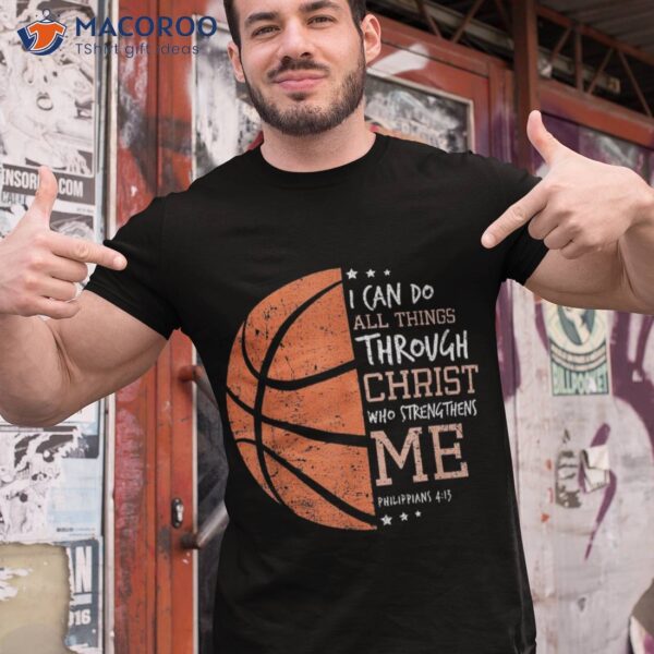 Philippians 4 13 I Can Do All Things Christian Basketball Shirt