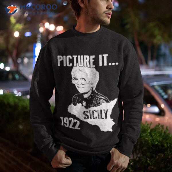 Picture It Sicily 1922 Golden Girls Shirt