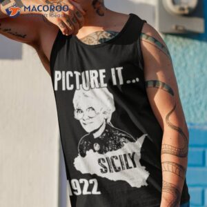 picture it sicily 1922 golden girls shirt tank top 1