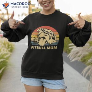 pitbull mom pittie dog lovers mother s day gifts shirt sweatshirt 1