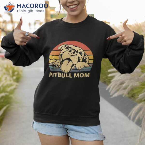 Pitbull Mom Pittie Dog Lovers Mother’s Day Gifts Shirt