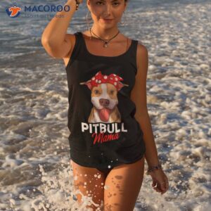 pittie mama pitbull dog mom funny mothers day gifts shirt tank top 3