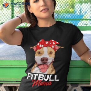 pittie mama pitbull dog mom funny mothers day gifts shirt tshirt 1