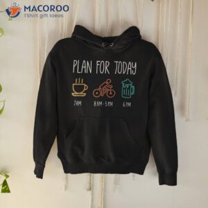 Plan For Today Schedule Funny Cycling Outdoor Biking Biker Shirt