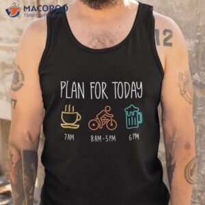 plan for today schedule funny cycling outdoor biking biker shirt tank top