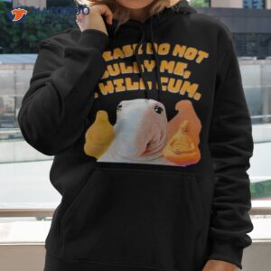 Please Don’t Bully Me I’ll Cum Shirt 1 please dont bully me ill cum t shirt hoodie