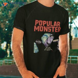 Popular Monster Shirt