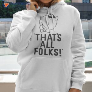 porky pig thats all folks shirt hoodie 2