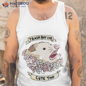 possum trash but like cute tho shirt tank top