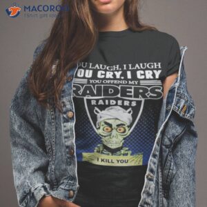 Premium Jeff Dunham Achmed The Dead Terrorist You Laugh I Laugh You Cry I Cry You Offend My Oakland Raiders I Kill You 2023 Shirt