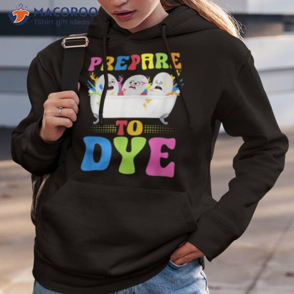 Prepare To Dye – Kids Easter Dye Egg Hunt Crew Shirt