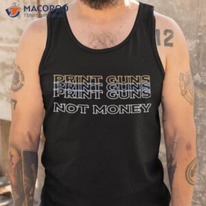 print guns not money t shirt tank top