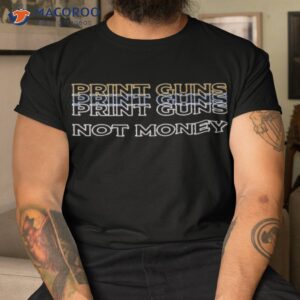 print guns not money t shirt tshirt