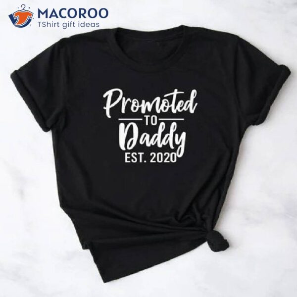 Promoted To Daddy Shirt, Gift For Dad