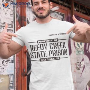 property of reedy creek state prison shirt tshirt 1