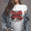 Protect Our Kids Not Guns Gun Reform Now Shirt