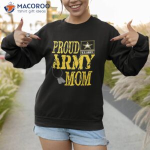 proud army mom shirt military pride gifts for my mom sweatshirt 1