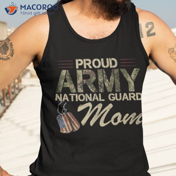 Proud Army National Guard Mom Mothers Day Shirt