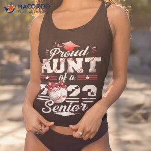 Proud Aunt Of A 2023 Senior Baseball Softball Graduate Shirt