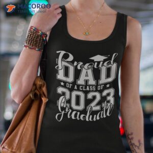 proud dad of 2023 graduate father senior 23 graduation gift shirt tank top 4