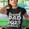 Proud Dad Of 2023 Graduate Father Senior 23 Graduation Gift Shirt