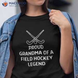 proud grandma of a field hockey legend outfit shirt tshirt