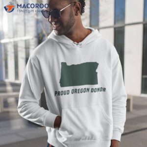 proud oregon donor shirt hoodie 1