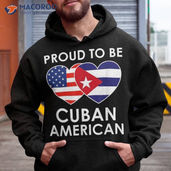 Proud To Be Cuban American T Shirt