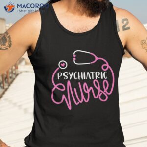 psychiatric nurse cute rn tal health nursing psych shirt tank top 3