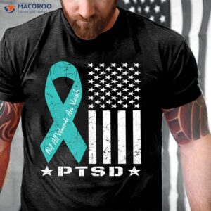 Ptsd Awareness Veteran Not All Wounds Are Visible T-Shirt