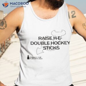 raise h e double hockey sticks shirt tank top 3