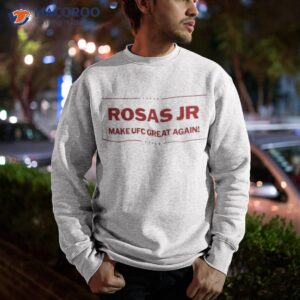 Raul Rosas Jr Make Ufc Great Again Logo Shirt 2 raul rosas jr make ufc great again logo shirt sweatshirt