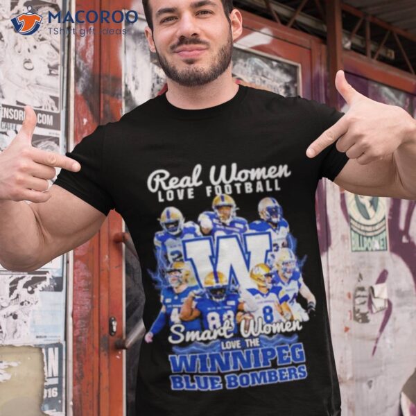 Real Women Love Football Smart Women Love The Winnipeg 2023 Season Shirt