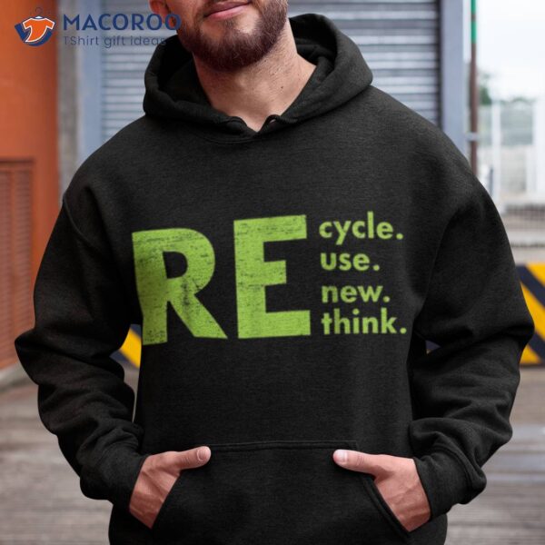 Recycle Reuse Renew Rethink Crisis Offensive Walmar Shirt