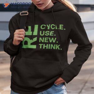 Recycle Reuse Renew Rethink Earth Day Environmental Activism Shirt