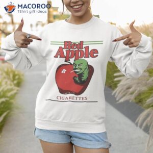 red apple cigarettes 2023 shirt sweatshirt 1