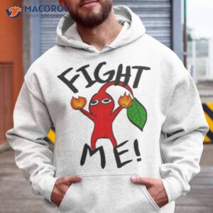 red pikmin fight me shirt hoodie
