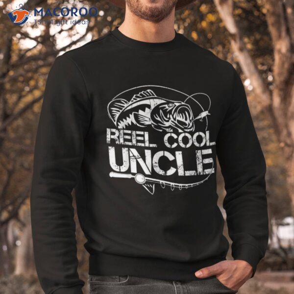 Reel Cool Uncle Fishing Daddy Fathers Day Dad Gifts For Shirt