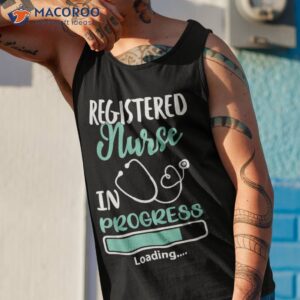 registered nurse in progress loading training student shirt tank top 1