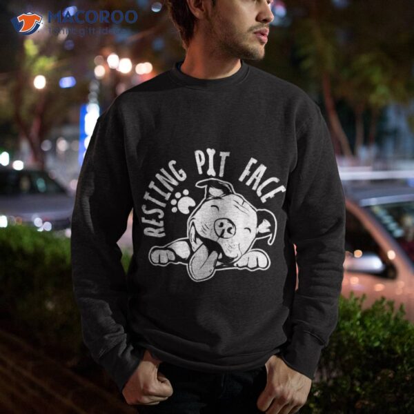 Resting Pit Face | Funny Dog Shirt, Pitbull Meme Clothing Shirt