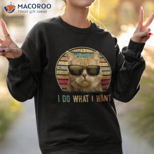 retro 70s 80s 90s meowy cat i do what want funny shirt sweatshirt 2