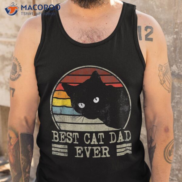 Retro Best Cat Daddy Fathers Day Mom Ever For S 2023 Shirt