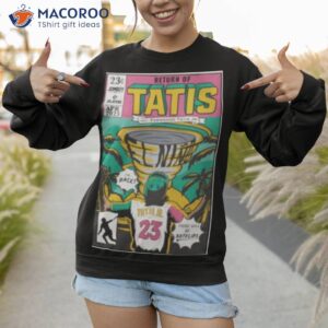 return of tatis feat fernando tatis jr shirt sweatshirt 1
