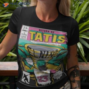 Return Of Tatis Feat Fernando Tatis Jr Shirt
