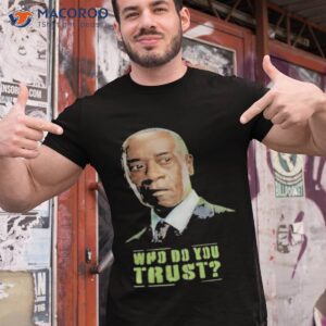 rhodey who do you trust shirt tshirt 1