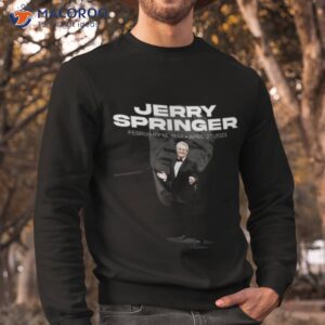 rip jerry springer february 13 1944 shirt sweatshirt