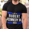 Robert Kennedy Jr. For President 2024 Shirt